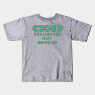 Cider - Fermented Not Brewed. Cider Fun Facts Aqua Style Kids T-Shirt